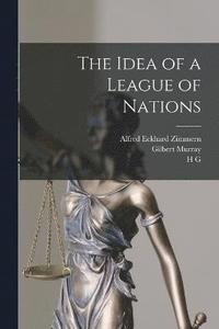 bokomslag The Idea of a League of Nations