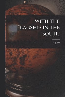 With the Flagship in the South 1