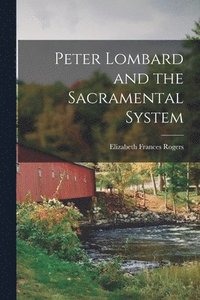 bokomslag Peter Lombard and the Sacramental System