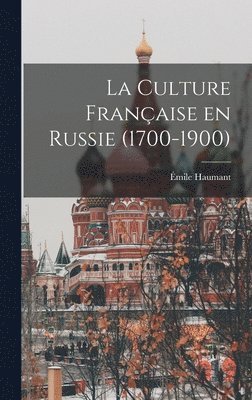 bokomslag culture française en Russie (1700-1900)