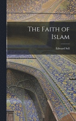 bokomslag The Faith of Islam