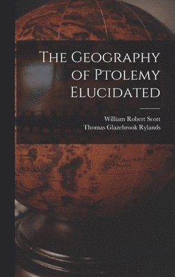 Geography of Ptolemy Elucidated