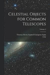 bokomslag Celestial Objects for Common Telescopes; Volume 2