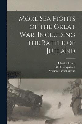 More sea Fights of the Great war, Including the Battle of Jutland 1