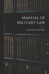 bokomslag Manual of Military Law