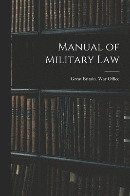 bokomslag Manual of Military Law