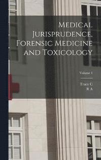 bokomslag Medical Jurisprudence, Forensic Medicine and Toxicology; Volume 1