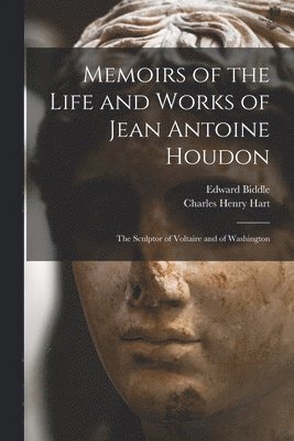 bokomslag Memoirs of the Life and Works of Jean Antoine Houdon