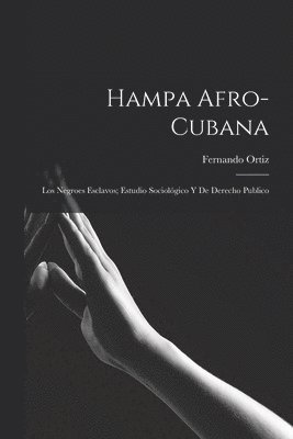 Fernando Ortiz - Hampa afro-cubana, Häftad