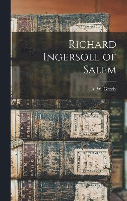 Richard Ingersoll of Salem 1
