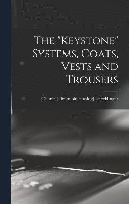 The &quot;keystone&quot; Systems, Coats, Vests and Trousers 1