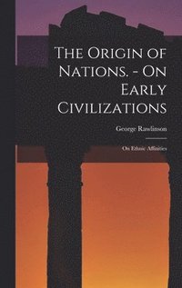bokomslag Origin of Nations. - On Early Civilizations