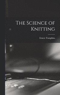 bokomslag The Science of Knitting