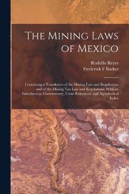 bokomslag The Mining Laws of Mexico