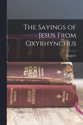 bokomslag Sayings of Jesus From Oxyrhynchus