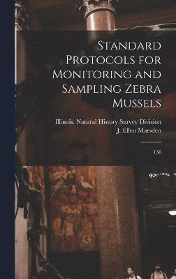 Standard Protocols for Monitoring and Sampling Zebra Mussels 1