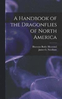 bokomslag A Handbook of the Dragonflies of North America