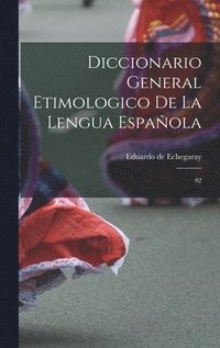 bokomslag Diccionario general etimologico de la lengua espaola