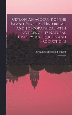 James Emerson Tennent - Ceylon, Inbunden