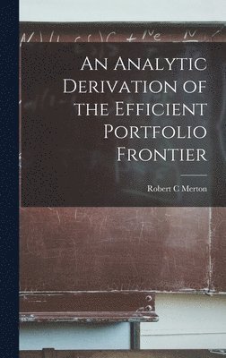 An Analytic Derivation of the Efficient Portfolio Frontier 1