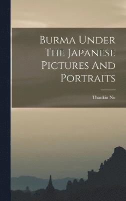 bokomslag Burma Under The Japanese Pictures And Portraits