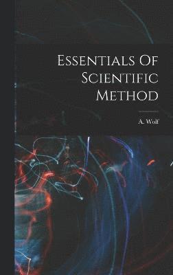 Essentials Of Scientific Method 1