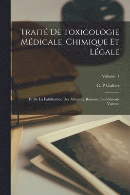 bokomslag Trait de toxicologie mdicale, chimique et lgale