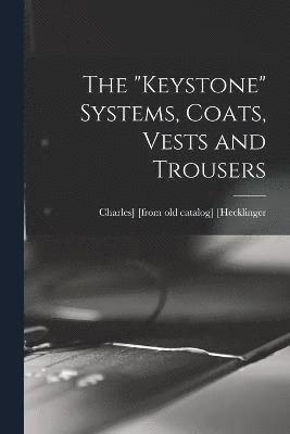 The &quot;keystone&quot; Systems, Coats, Vests and Trousers 1