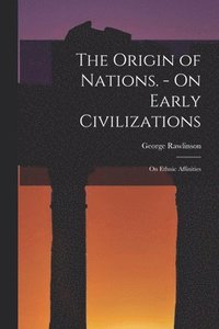 bokomslag Origin of Nations. - On Early Civilizations