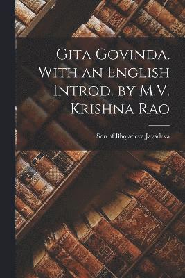 Gita govinda. With an English introd. by M.V. Krishna Rao 1