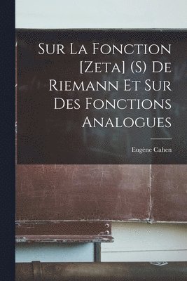 Sur la fonction [Zeta] (s) de Riemann et sur des fonctions analogues