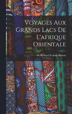 bokomslag Voyages Aux Grands Lacs De L'afrique Orientale