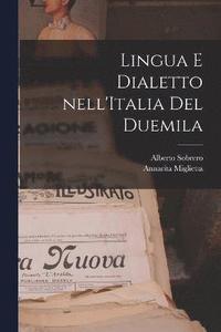 bokomslag Lingua e dialetto nell'Italia del Duemila