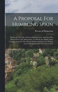 bokomslag A Proposal For Humbling Spain