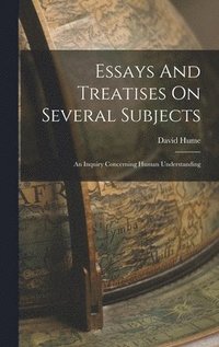 bokomslag Essays And Treatises On Several Subjects