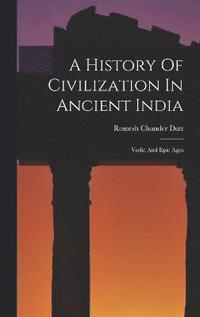 bokomslag A History Of Civilization In Ancient India