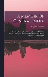 bokomslag A Memoir Of Central India