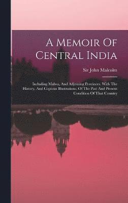 bokomslag A Memoir Of Central India