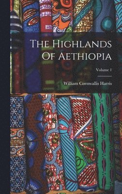 Highlands Of Aethiopia; Volume 1