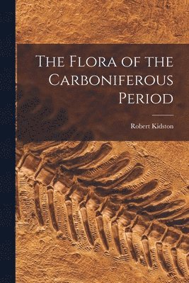 bokomslag Flora of the Carboniferous Period