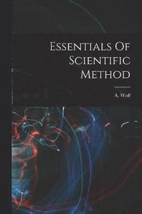 bokomslag Essentials Of Scientific Method