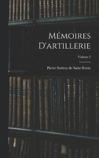 bokomslag Mmoires D'artillerie; Volume 2