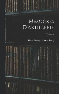bokomslag Mémoires D'artillerie; Volume 2