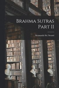 bokomslag Brahma Sutras Part II