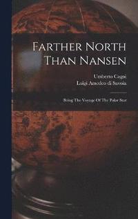 bokomslag Farther North Than Nansen