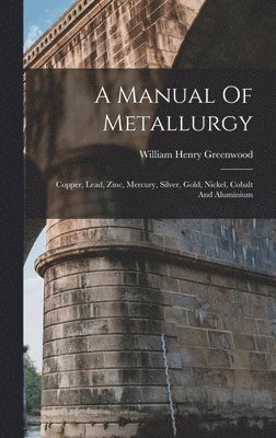Manual Of Metallurgy