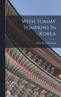 bokomslag With Tommy Tompkins In Korea