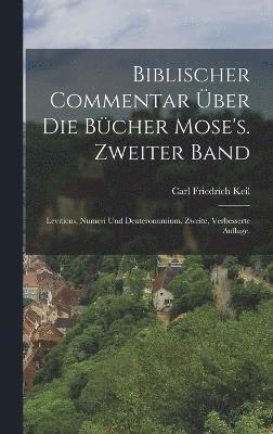Carl Friedrich Keil - Biblischer Commentar über die Bücher Mose's. Zweiter Band, Inbunden