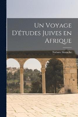 bokomslag Un voyage d'tudes juives en Afrique