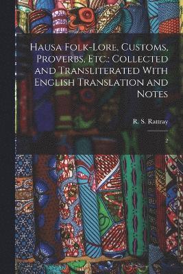 bokomslag Hausa Folk-lore, Customs, Proverbs, etc.